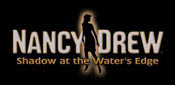 Nancy Drew: Shadow at the Water's Edge game logo Nancy Drew: Shadow at the Water's Edge game logo