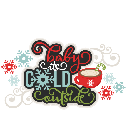 Download Baby Its Cold Outside Clip Art Clip Art Library