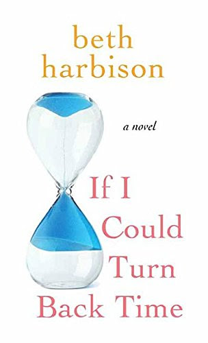 If I Could Turn Back Time, by Beth Harbison, Elizabeth M Harbison