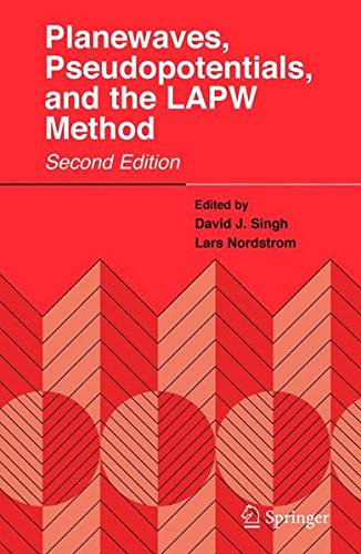 Planewaves, Pseudopotentials, and the LAPW MethodBy David J. Singh, Lars Nordstrom