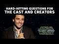 Hard-Hitting Questions for the Star Wars: The Force Awakens Cast and Creators