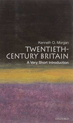 Twentieth-Century Britain: A Very Short Introduction, by Kenneth O. Morgan