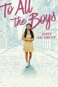 To All the Boys: Always and Forever 2021映画 フル jp-シネマうける字幕オ
ンラインストリーミング