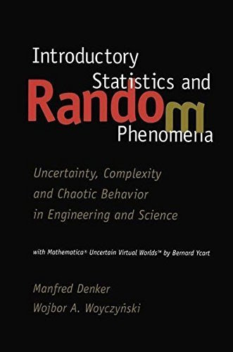 Introductory Statistics and Random Phenomena: Uncertainty, Complexity and Chaotic Behavior in Engineering and Science (Statistics for Indus