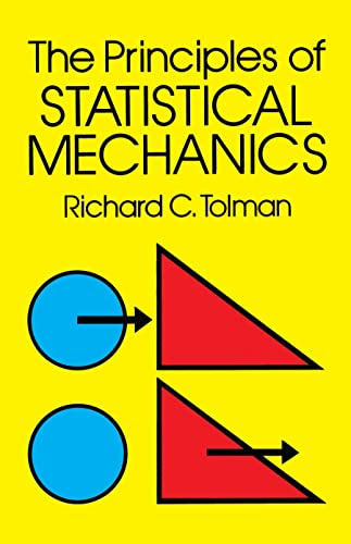 The Principles of Statistical Mechanics (Dover Books on Physics)