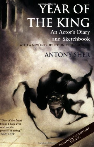 Year of the King: An Actor's Diary and Sketchbook - Twentieth Anniversary EditionBy Antony Sher