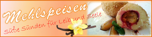 Mehlspeisen - Süße Sünden für Leib und Seele