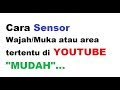 Cara SENSOR VIDEO Youtube Tanpa Aplikasi Software Program