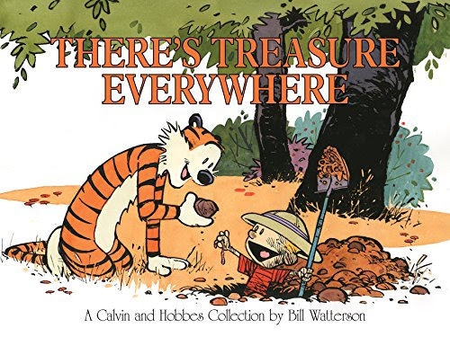 There's Treasure Everywhere (Calvin and Hobbes)