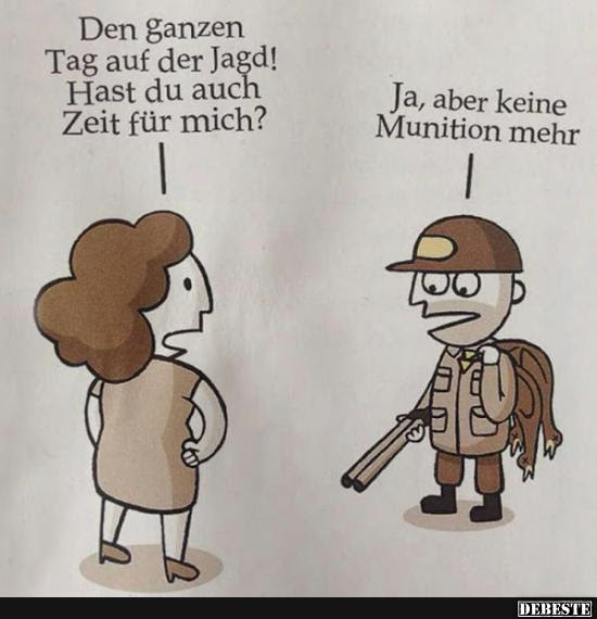 Den Ganzen Tag Auf Der Jagd Lustige Bilder Sprüche