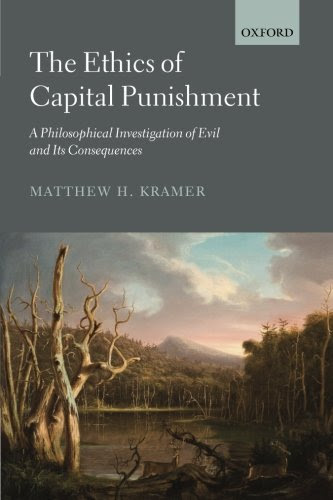 The Ethics of Capital Punishment: A Philosophical Investigation of Evil and its Consequences