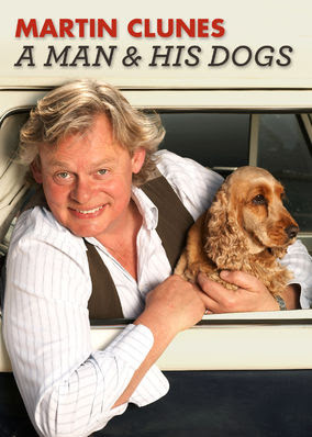 Martin Clunes: A Man and His Dogs - Season 1