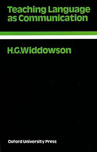 Teaching Language as Communication (Oxford Applied Linguistics), by H.G. Widdowson