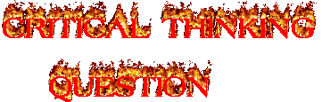 CRITICAL THINKING

    QUESTION