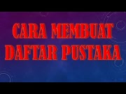 Inilah cara mudah membuat daftar pustaka yang baik dan benar, terpanas!