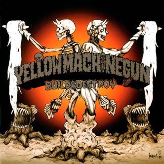 Yellow Machinegun - Build & Destroy 1999