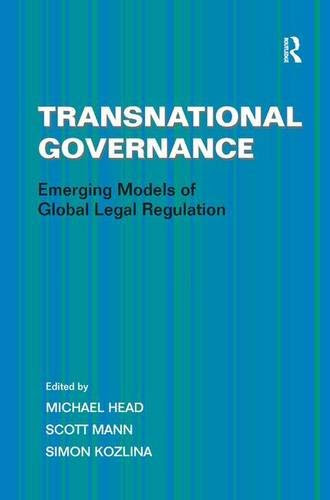 Transnational Governance: Emerging Models of Global Legal Regulation, by Scott Mann