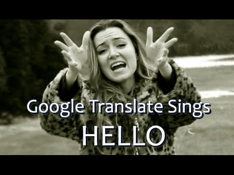 Google's Translation of Adele's 'Hello' 
