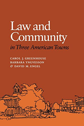 Law and Community in Three American TownsBy Carol J. Greenhouse, Barbara Yngvesson, David M. Engel