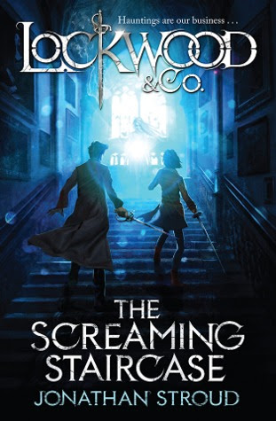 The Screaming Staircase (Lockwood & Co, #1)
