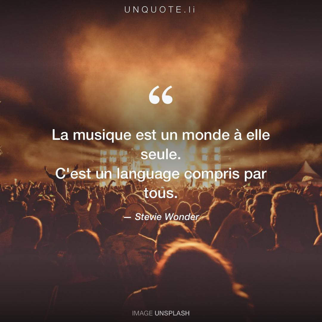La Musique Est Un Monde A Citation De Stevie Wonder Unquote