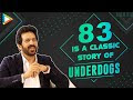 EXCLUSIVE: "They were paid 15 pounds a day in which they had to have their lunch, dinner, make phone calls home, wash clothes" - says director Kabir Khan on Ranveer Singh starrer 83
