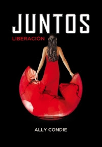 Juntos. Liberación (Libro 3) (Ally Condie)