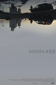 regarder Goodland en streaming hd 2018