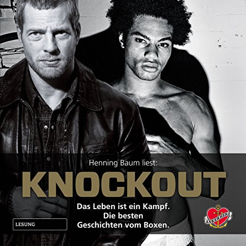 Download Knockout - Das Leben ist ein Kampf: Die besten 20 Geschichten vom Boxen