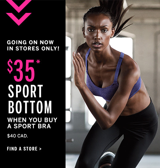 Going On Now In Stores Only! $35* Sport Bottom