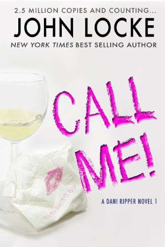Call Me! (A Dani Ripper Novel Book 1), by Dani Ripper, John Locke
