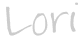 Lori's fancy signature