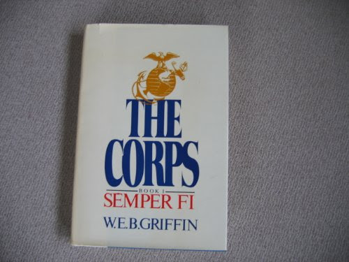The Corps: Vol 1 : Semper FiBy W.E.B. Griffin