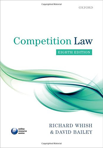 Competition Law, by Richard Whish, David Bailey