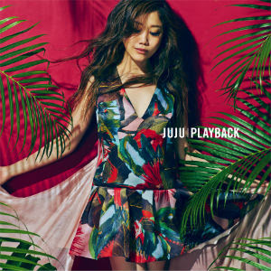 Juju Playback ヒットの理由とは 積極的なメディア展開から分析 Real Sound リアルサウンド