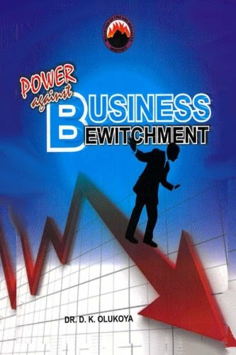 Power Against Business Bewitchment, by Dr. D. K. Olukoya