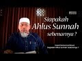 Kajian Isalm: Siapakah Ahlus Sunnah Sebenarnya - Ustadz Muhammad Wujud