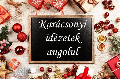A budapesti közművek temetkezési divíziója, a szakmai tevékenységét önálló keretek között folytató bti a . KarÃ¡csonyi idÃ©zetek angolul magyar fordÃ­tÃ¡ssal â KellemesÃnnepeket.hu