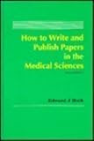 How to Write and Publish Papers in the Medical Sciences