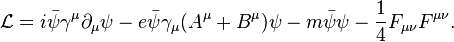 \mathcal{L} = i \bar\psi \gamma^\mu \partial_\mu \psi - e\bar{\psi}\gamma_\mu (A^\mu+B^\mu) \psi -m \bar{\psi} \psi - \frac{1}{4}F_{\mu\nu}F^{\mu\nu}. \,