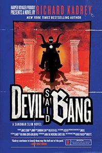 Devil Said Bang by Richard Kadrey