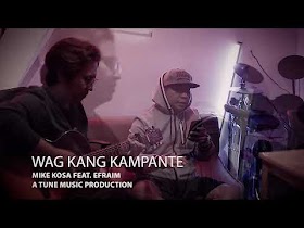 Wag Kang Kampante by Mike Kosa feat. Efraim [Music Video]
