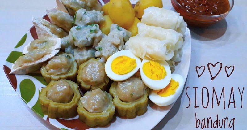 14+ Trend Kuliner Terbaru Resep Siomay Bandung Xanderskitchen