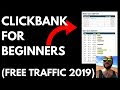 Clickbank Tutorial For Beginners (100% Free Traffic 2019)