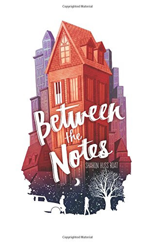 Between the Notes, by Sharon Huss Roat