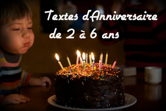 Texte Anniversaire 2 Ans A 6 Ans