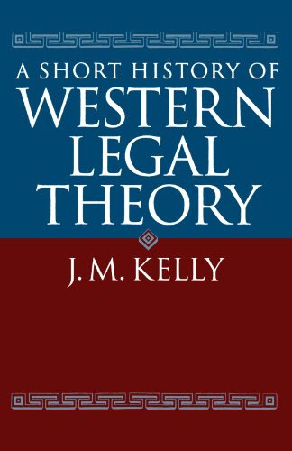 A Short History of Western Legal Theory, by J. M. Kelly