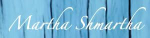 Martha Shmartha