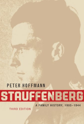 Stauffenberg: A Family History, 1905-1944, by Peter Hoffmann