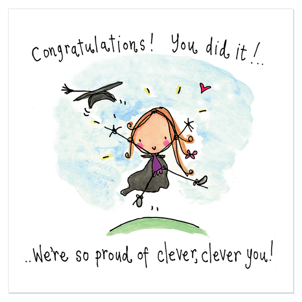 Congratulations! You did it!! ..We're so proud of clever ...